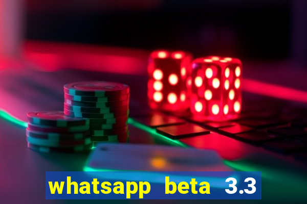 whatsapp beta 3.3 10 instalar